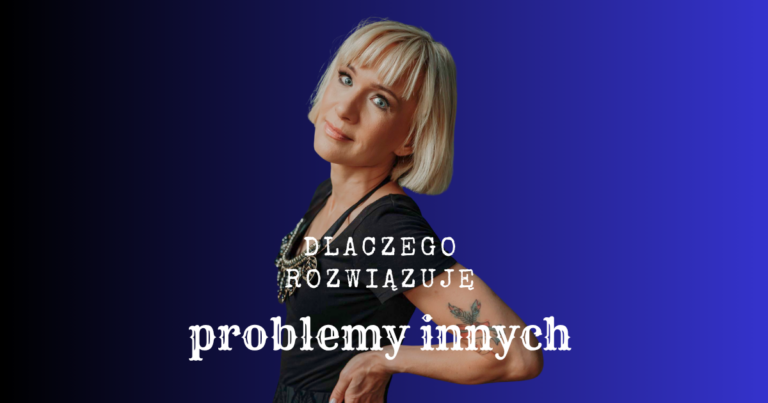 rozwiązuję problemy innych
